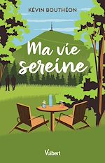 Télécharger le livre :  Ma vie sereine