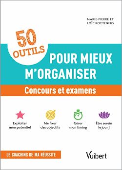 Télécharger le livre :  50 outils pour mieux m'organiser - Concours et examens