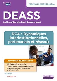 Téléchargez le livre :  DEASS - DC4 Dynamiques interinstitutionnelles, partenariats et réseaux : Assistant de service social