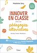 Télécharger le livre :  Innover en classe avec les pédagogies alternatives : Decroly, Freinet, Montessori...