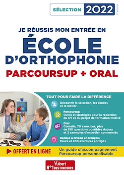Télécharger le livre :  Je réussis mon entrée en école d'Orthophonie : Parcoursup et oral 2022