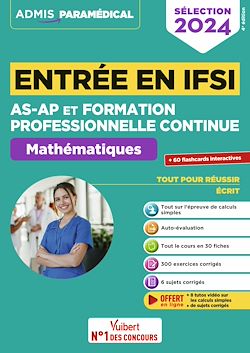 Télécharger le livre :  Entrée en IFSI Pour les AS-AP et formation professionnelle continue (FPC) - Mathématiques - 8 tutos offerts