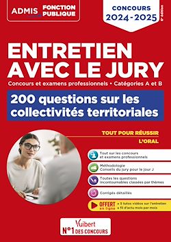 Télécharger le livre :  Entretien avec le jury - 200 questions sur les collectivités territoriales - Catégories A et B - Concours et examens professionnels