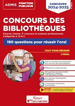 Télécharger le livre :  Concours des bibliothèques - Catégories A, B et C - 190 questions pour réussir l'oral