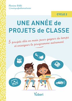 Télécharger le livre :  Une année de projets de classe cycle 2