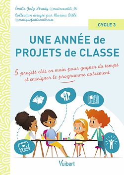 Télécharger le livre :  Une année de projets de classe cycle 3