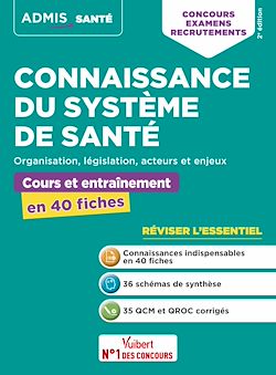 Télécharger le livre :  Connaissance du système de santé - Cours et entraînement en 40 fiches - Organisation, législation, acteurs et enjeux