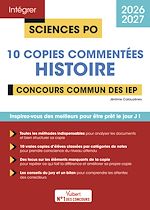 Télécharger le livre :  Sciences Po - 10 copies commentées d'histoire - Concours commun des IEP 2026-2027