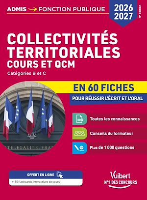 Téléchargez le livre :  Collectivités territoriales - Cours et QCM en 60 fiches -  Concours 2026-2027