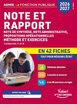 Télécharger le livre :  Note et rapport en 42 fiches - Méthode et exercices - Concours 2026-2027
