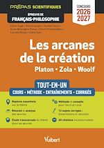 Télécharger le livre :  Les arcanes de la création - Tout-en-un - Épreuve de français-philosophie - Prépas scientifiques - Concours 2026-2027