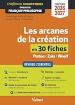 Télécharger le livre :  Les arcanes de la création en 30 fiches - Épreuve de français-philosophie - Prépas scientifiques - Concours 2026-2027