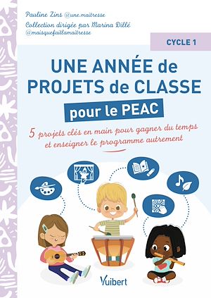 Download the eBook: Une année de projets de classe pour le PEAC (Parcours d'éducation artistique et culturelle) - Cycle 1