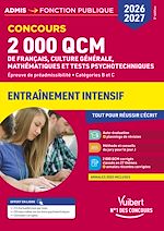 Télécharger le livre :  2000 QCM de Français, Culture générale, Mathématiques et Tests psychotechniques - Concours 2026-2027