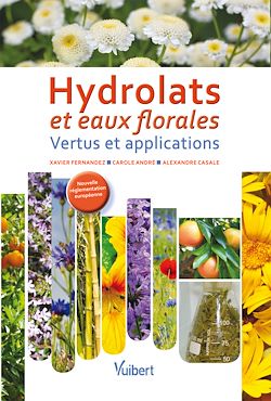 Télécharger le livre :  Hydrolats et eaux florales : Vertus et applications