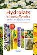 Télécharger le livre :  Hydrolats et eaux florales : Vertus et applications