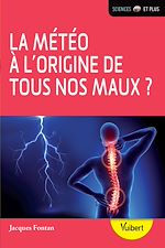 Télécharger le livre :  La météo à l'origine de tous nos maux ?
