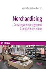 Télécharger le livre :  Merchandising : Du category management à l'expérience client