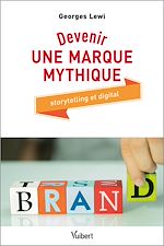 Download this eBook Devenir une marque mythique