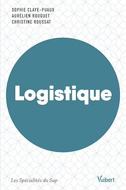 Télécharger le livre :  Logistique : Ouvrage labellisé FNEGE