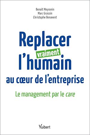 REPLACER VRAIMENT L'HUMAIN AU COEUR DE L'ENTREPRISE