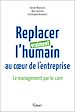 Télécharger le livre :  Replacer vraiment l'humain au cœur de l'entreprise : Le management par le care