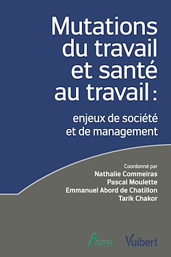 Télécharger le livre :  Mutations du travail et santé au travail : enjeux de société et de management