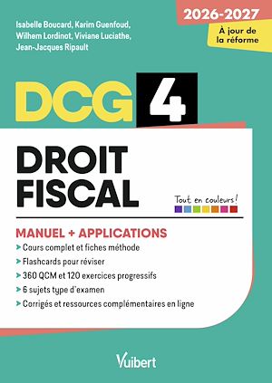 Téléchargez le livre :  DCG 4 - Droit fiscal : Manuel et Applications - Réforme 2026-2027