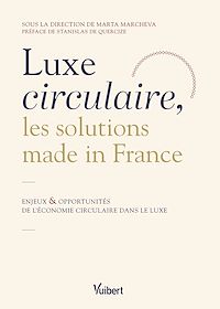 Téléchargez le livre :  Luxe circulaire, les solutions made in France