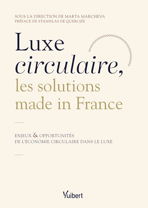 Téléchargez le livre :  Luxe circulaire, les solutions made in France
