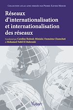 Télécharger le livre :  Réseaux d'internationalisation et internationalisation des réseaux