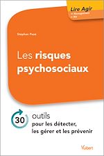 Télécharger le livre :  Les risques psychosociaux : 30 outils pour les détecter, les gérer et les prévenir