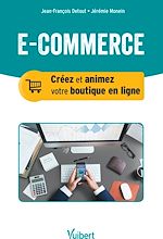 Download this eBook E-commerce : Créez et animez votre boutique en ligne