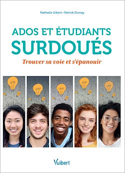 Télécharger le livre :  Ados et étudiants surdoués : Trouver sa voie et s'épanouir