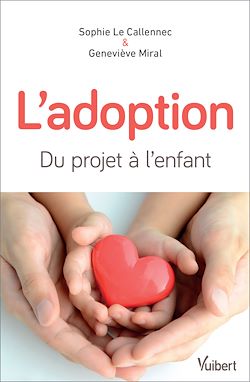 Télécharger le livre :  L'adoption : du projet à l'enfant