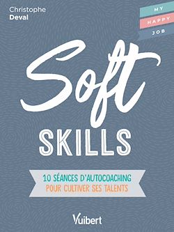 Télécharger le livre :  Soft Skills : 10 séances d'autocoaching pour cultiver ses talents