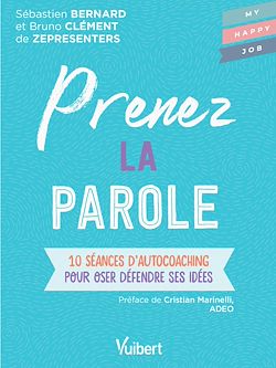 Télécharger le livre :  Prenez la parole : 10 séances d'autocoaching pour oser défendre ses idées