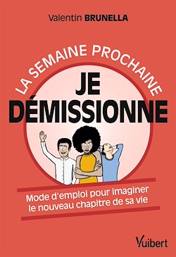 Télécharger le livre :  La semaine prochaine, je démissionne !