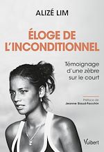 Télécharger le livre :  Éloge de l'inconditionnel - Témoignage d'une zèbre sur le court