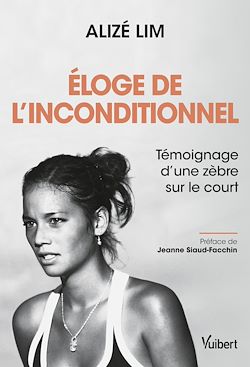 Télécharger le livre :  Éloge de l'inconditionnel - Témoignage d'une zèbre sur le court