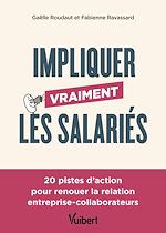 Télécharger le livre :  Impliquer vraiment les salariés