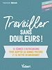 Télécharger le livre :  Travailler sans douleurs ! : 10 séances d'autocoaching pour adopter les bonnes postures et se mettre en mouvement