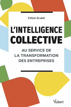 Télécharger le livre :  L'intelligence collective au service de la transformation des entreprises