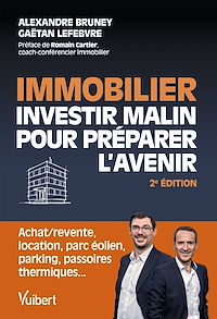 Téléchargez le livre :  Immobilier : investir malin pour préparer l'avenir