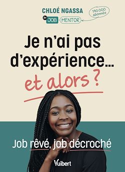 Télécharger le livre :  Je n'ai pas d'expérience... et alors ?