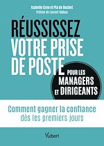 Télécharger le livre :  Réussissez votre prise de poste (pour les managers et dirigeants)