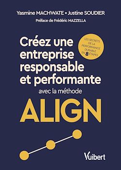 Télécharger le livre :  Créez une entreprise responsable et performante avec la méthode ALIGN