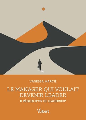 Téléchargez le livre :  Le manager qui voulait devenir leader