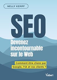 Téléchargez le livre :  SEO Devenez incontournable sur le Web