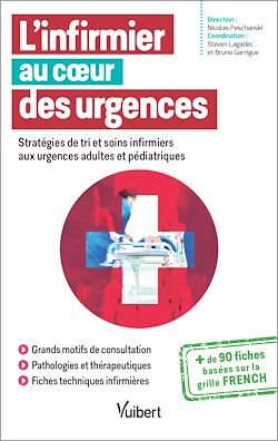 Télécharger le livre :  L'infirmier au cœur des urgences : Stratégies de tri et soins infirmiers aux urgences adultes et pédiatriques